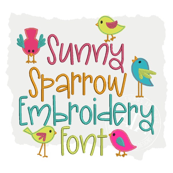 Sunny Sparrow Embroidery Font for use with Embroidery Machine - 5 Sized Included in Instant Download: 0.75", 1.0", 1.5", 2.0", 2.5"
