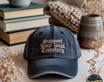 Embroidered Support Your Local Cemetery Washed Hat, Cap