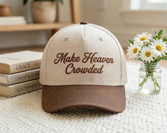 Make Heaven Crowded Embroidered Trucker Hat, Faith-Based Christian Cap