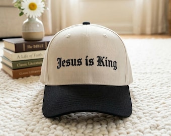 Custom Christian Hat, Custom Embroidered Christian Hat, Embroidered Jesus Is King Hat, Christian Cap, Christian Gifts