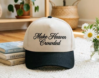 Make Heaven Crowded Embroidered Washed Cotton Cap – Inspirational Faith Hat