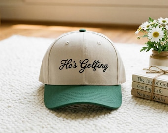 Embroidered He's Golfing Cap, Golf Wife Hat, Golfer Girlfriend Gift, Cotton Dad Cap