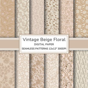 Könnte beinhalten: Eine Sammlung von digitalem Papier mit verschiedenen nahtlosen Blumen- und Paisley-Mustern in Beige- und Brauntönen. Ein zentrales Etikett zeigt den Text Vintage Beige Floral DIGITAL PAPER SEAMLESS PATTERNS 30,48x30,48 cm 300DPI.