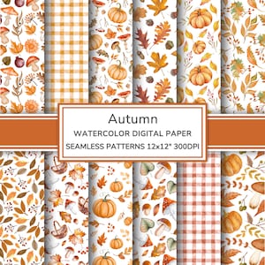 May include: A collection of digital paper patterns featuring watercolour illustrations of orange pumpkins, brown autumn leaves, mushrooms, and plaid designs. The central text reads Autumn WATERCOLOR DIGITAL PAPER SEAMLESS PATTERNS 12x12" 300DPI.