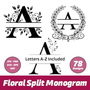 Könnte beinhalten: Eine Sammlung schwarzer Monogramm-Designs mit dem Buchstaben A, verziert mit Blumen und Lorbeerkränzen. Das Bild enthält den Text Letters A-Z Included, 78 Designs, die Formate JPG, PNG, SVG, EPS, DXF sowie den Titel Floral Split Monogram.