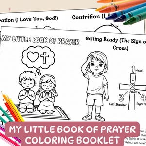 May include: A coloring booklet titled "My Little Book of Prayer" with illustrations of children praying and instructions on making the sign of the cross. Crayons and colored pencils are scattered around the pages. The text includes "Adoration" and "Contrition".