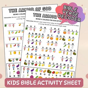 May include: Two white sheets of paper with the text "THE ARMOR OF GOD" and "KIDS BIBLE ACTIVITY SHEET". The sheets have a Bible verse decoder with colorful illustrations of food and objects. A pink cloud-shaped graphic reads "BIBLE VERSE DECODER".