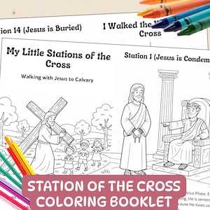 May include: A coloring book titled "My Little Stations of the Cross" with illustrations depicting scenes from the Stations of the Cross. The cover features the text "Station of the Cross Coloring Booklet" and includes colored pencils and crayons.