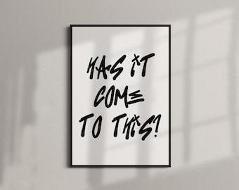 The Streets Print / ¿Hemos llegado a esto? / Letras tipográficas de Mike Skinner para pared (A4-A0)