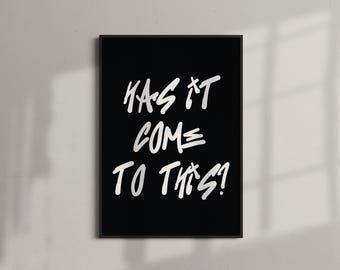 The Streets Print / ¿Hemos llegado a esto? / Letras tipográficas de Mike Skinner para pared (A4-A0)