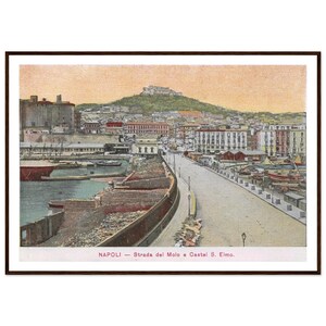 NAPOLI - Strada del Molo – 1909 Color Postcard Wooden Framed Poster | Vintage Naples Harbor View, Italy