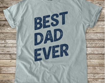Maglietta "Best Dat Ever", regalo divertente per la festa del papà, maglietta Comfort Colors