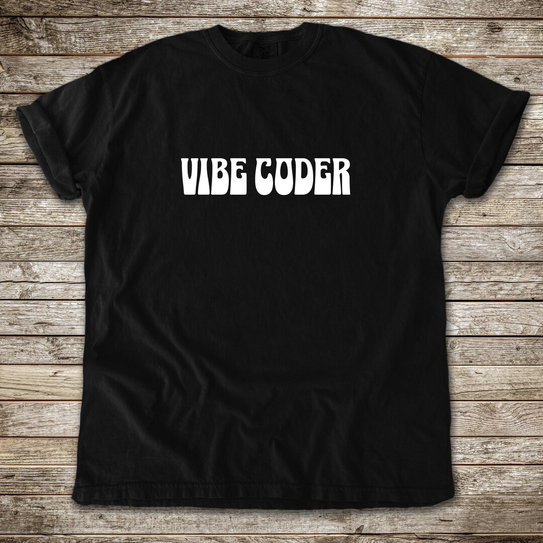 Vibe Coder Gift for Programmers Shirt Coding Unisex Comfort Colors ...