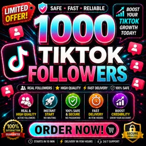 May include: A promotional graphic with the text "1000 TikTok Followers" in large, colorful letters. The image includes icons for real followers, high quality, fast delivery, and 100% safe. It also features the TikTok logo and the words "Order Now!"