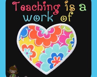 Teaching is a work of Heart Applique Embroidery design