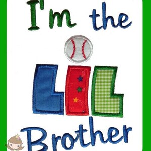 I&#39;m the Lil brother Applique Embroidery design