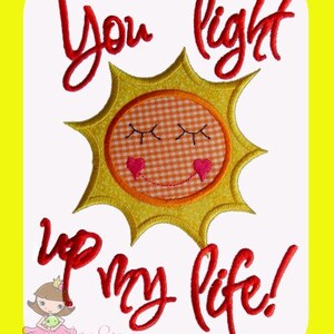 You Light up my life Applique design