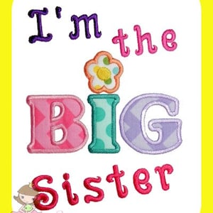 I&#39;m the Big sister Applique Embroidery design
