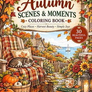 May include: An Autumn Scenes & Moments coloring book cover featuring a sleeping cat on a plaid-covered chair, pumpkins in a wooden basket, brown boots, a stack of books, a lantern, and a coastal landscape with a sailboat, all framed by fall foliage.