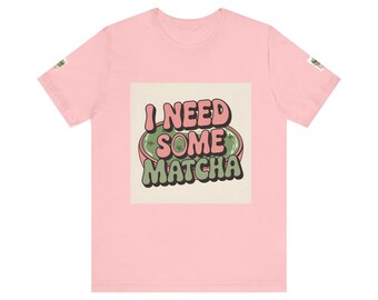 J'ai besoin d'un t-shirt matcha | Chemise graphique Matcha Drink