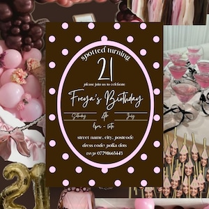 May include: A collage featuring a birthday party theme. The central element is a brown invitation with pink polka dots and text that reads "spotted turning 21" and "Freya's Birthday." The image includes balloons, a cake, and cocktails.