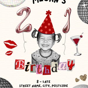21st Birthday Invitation Template featuring a picture of a toddler wearing a party hat, balloons with a 2 and a 1, disco balls, scrapbook lettering, a cocktail, disco balls, lipstick kisses, sparkles, leopard print hearts and black text with the event details.