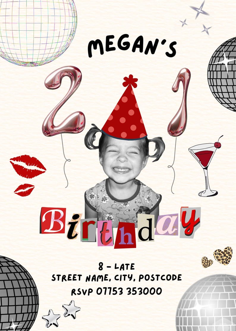 21st Birthday Invitation Template featuring a picture of a toddler wearing a party hat, balloons with a 2 and a 1, disco balls, scrapbook lettering, a cocktail, disco balls, lipstick kisses, sparkles, leopard print hearts and black text with the event details.