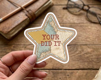 Your Did It Sticker, Funny Trendy Sticker, Funny Meme Sticker, Mental Health Humor Best Friend Gift Star Sticker, Sarcastic Humor Planner