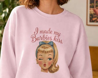 I Made My Barbies Kiss Sweatshirt, Retro Doll Graphic, Sapphic Pride Crewneck