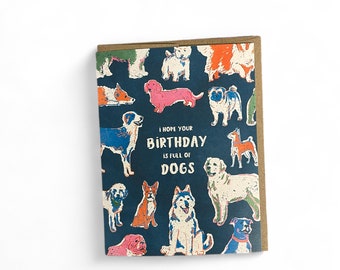 I Hope Your Birthday is Full of Dogs Greeting Card