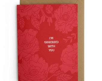 I’m Obsessed with You Card