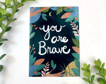 You are Brave Print