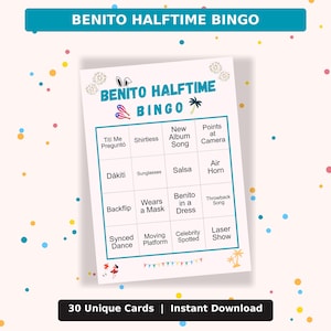 May include: A white bingo card with the text "BENITO HALFTIME BINGO" at the top. The card features bingo squares with phrases like "Shirtless" and "Sunglasses." The bottom of the card reads "30 Unique Cards | Instant Download."