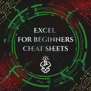 Puede incluir: Gráfico digital con las palabras "EXCEL FOR BEGINNERS CHEAT SHEETS" en blanco sobre un fondo oscuro. El texto está rodeado por un diseño circular verde y rojo con rayos y un icono de calavera blanca.