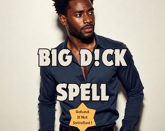 Penis Enlargement, Masculine Power Ritual, Enhance Size, Stamina & Confidence Ritual, Virility Boost