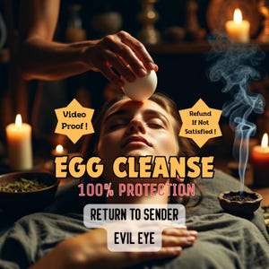 Puede incluir: Un huevo se coloca en la frente de una persona durante un ritual de limpieza con huevo. La imagen incluye el texto "EGG CLEANSE", "100% PROTECTION", "RETURN TO SENDER" y "EVIL EYE". También incluye el texto "Video Proof!" y "Refund If Not Satisfied!"