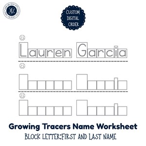 May include: A white digital worksheet with the name "Lauren Garcia" in block letters. The worksheet includes tracing guides and the text "Growing Tracers Name Worksheet" and "BLOCK LETTER: FIRST AND LAST NAME". A navy blue circular graphic reads "CUSTOM DIGITAL ORDER".