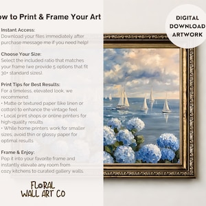 May include: Digital artwork print featuring a seascape with sailboats and blue hydrangeas. The framed art has a gold-colored ornate frame. Text on the left side reads "How to Print & Frame Your Art" and "DIGITAL DOWNLOAD ARTWORK" on the right.