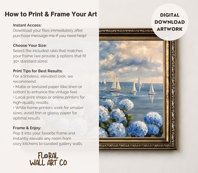 May include: Digital artwork print featuring a seascape with sailboats and blue hydrangeas. The framed art has a gold-colored ornate frame. Text on the left side reads "How to Print & Frame Your Art" and "DIGITAL DOWNLOAD ARTWORK" on the right.