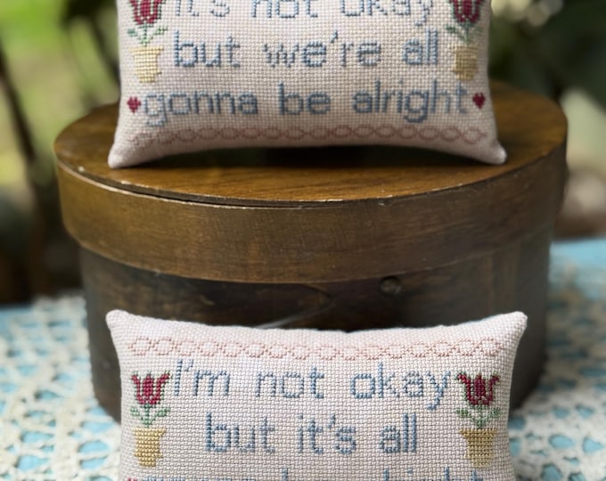 Threads of Reassurance Cross Stitch Pattern PDF | Mental Health Encouragement Sampler | It’s Not Okay But We’re All Gonna Be Alright