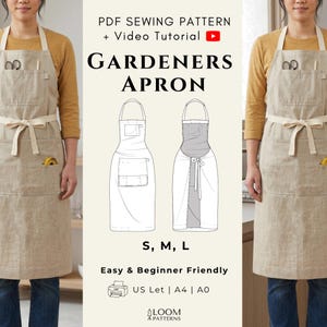 May include: A beige linen gardener's apron featuring a chest pocket with scissors and a pencil, a waist tie, and lower pockets. The image includes text: PDF SEWING PATTERN + Video Tutorial, GARDENERS APRON, S, M, L, Easy & Beginner Friendly, US Let | A4 | A0, LOOM PATTERNS.