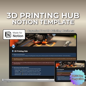 May include: A laptop and tablet display a 3D Printing Hub Notion template. The laptop screen shows a 3D printer in operation. The tablet displays the same template. Text includes "3D PRINTING HUB NOTION TEMPLATE" and "Organize Your 3D Printing Business."