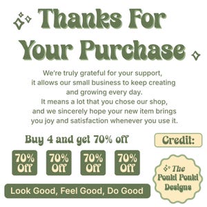 Puede incluir: Un gr&aacute;fico verde con el texto "Thanks For Your Purchase". El texto incluye un mensaje de agradecimiento y una promoci&oacute;n: "Buy 4 and get 70% off." La imagen tambi&eacute;n presenta el texto "Look Good, Feel Good, Do Good."