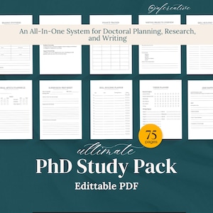 May include: A teal-colored graphic featuring a collection of printable planning pages for doctoral studies. The text includes "An All-In-One System for Doctoral Planning, Research, and Writing" and "PhD Study Pack". The pack contains 75 pages.