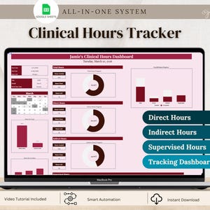 May include: A MacBook Pro laptop displays a pink and white spreadsheet titled "Clinical Hours Tracker." The spreadsheet includes charts, graphs, and data fields for tracking hours. The screen also shows the text "Direct Hours," "Indirect Hours," "Supervised Hours," and "Tracking Dashboard."