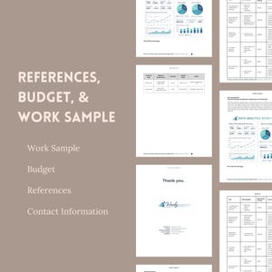 May include: A collection of documents with charts, graphs, and tables, labeled "REFERENCES, BUDGET, & WORK SAMPLE." The documents include data analysis, budget details, and contact information. The text "Thank you" and a logo are also visible.