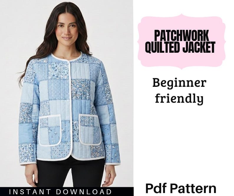 May include: A light blue patchwork quilted jacket with white trim and two front pockets. The jacket is made of various blue patterned fabrics. The text on the image says "Patchwork Quilted Jacket", "Beginner friendly", and "Instant Download".