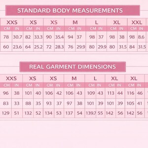 May include: A pink chart with the text "STANDARD BODY MEASUREMENTS" and "REAL GARMENT DIMENSIONS". The chart displays size measurements in inches and centimeters for chest, waist, and length, ranging from XXS to XXL.