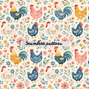 May include: A seamless pattern featuring colorful roosters and hens in shades of blue, yellow, pink, and white, interspersed with small flowers, leaves, and hearts on a cream background. The text Seamless pattern is centered on the image.
