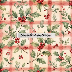 Op de afbeelding: Een naadloos patroon met aquarelillustraties van groene hulstbladeren en helderrode bessen op een zachte crèmekleurige achtergrond met een vervaagd rood ruitpatroon. De tekst Seamless pattern staat horizontaal in het midden in wit.